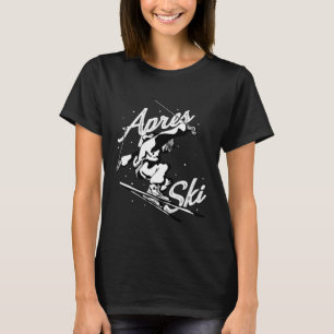 Apres ski party skiing ski mountains ski friends T-Shirt