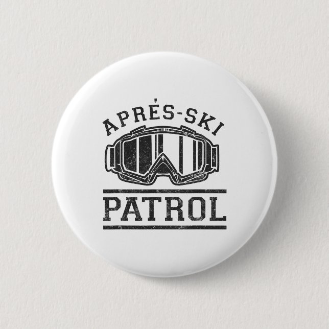Apres Ski Patrol  2 Inch Round Button (Front)