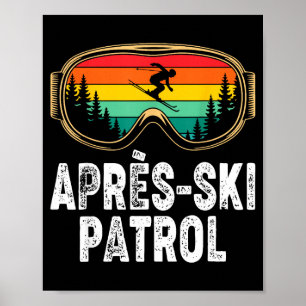 Apres ski patrol skiing goggles snowboarding skier poster