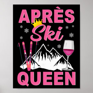 Apres Ski Queen Skiing Winter Sports Skiing Party Poster