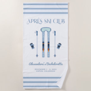 Apres Ski Winter Bachelorette Party  Beach Towel