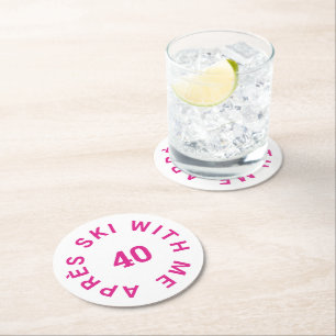 Après Ski With Me 40 Hot Pink 40th Birthday Party Round Paper Coaster