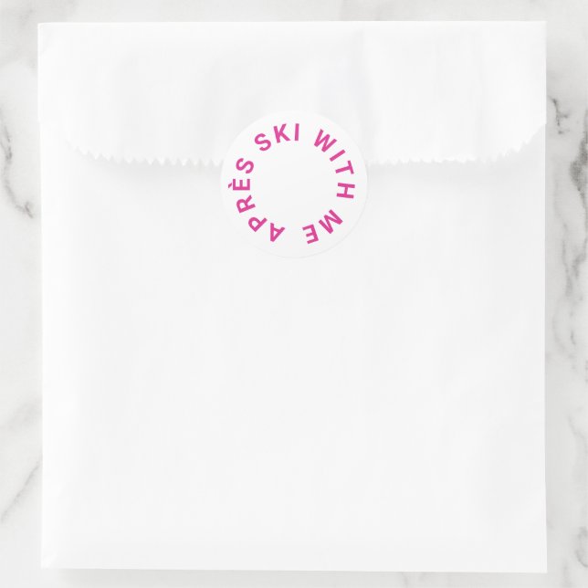 Après Ski With Me Hot Pink Bachelorette Party Classic Round Sticker (Bag)
