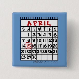 April 15-Tax Humour 2 Inch Square Button