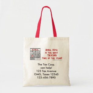 April 15th- Most Taxing Tme of the Year! Tote Bag