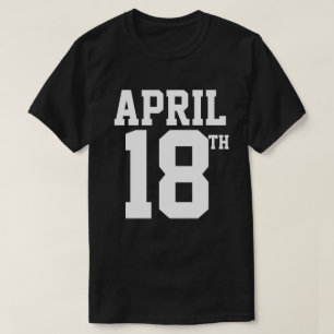 APRIL 18TH T-SHIRT