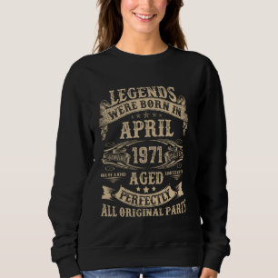 April 1971 54 Year Old Bday Gifts For Men 54th Bir Sweatshirt