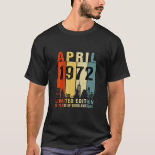 April 1972 Limited Edition 50 Years Of Being Aweso T-Shirt
