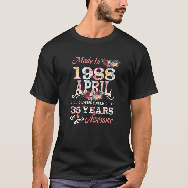 April 1988 Flower 35 Years Of Being Awesome   T-Shirt (Front)