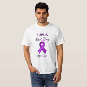 April 1st is Lupus Alert Day T-Shirt