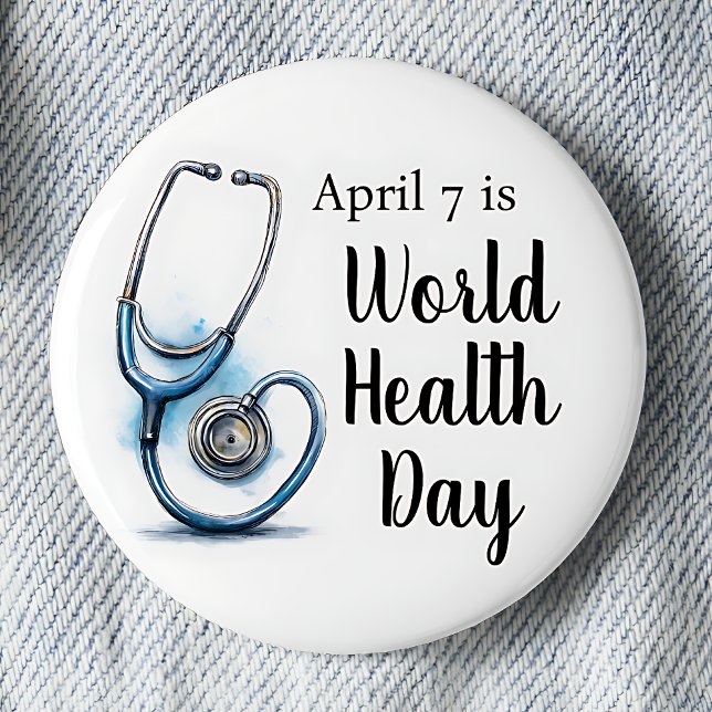 April 7 World Health Day Stethoscope 2 Inch Round Button (April is World Health Day pinback button.)
