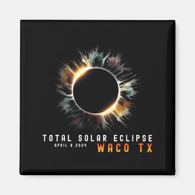 April 9 2024 Eclipse Solar Total Waco Tx Eclipse L Magnet (Front)