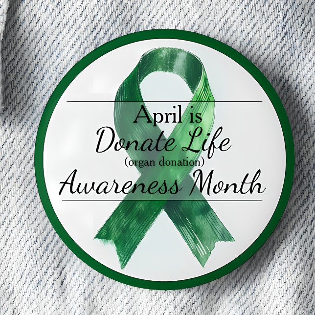 April Donate Life Organ Donation Awareness Month 2 Inch Round Button (Creator Uploaded)