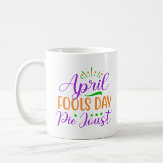 April Fools Day 2024 Coffee Mug
