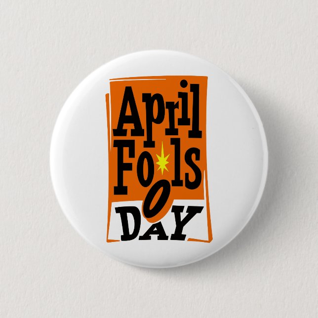 April Fools Day 2 Inch Round Button (Front)