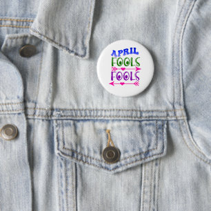 April Fool's Day Fools Pin-Back 2 Inch Round Button
