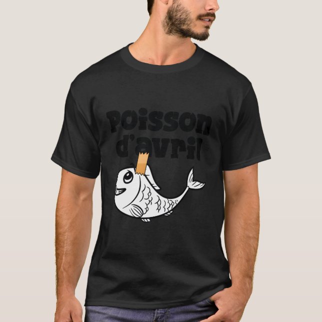 April Fool'S Day Hoaxes Jokes Poisson D'Avril 2023 T-Shirt (Front)