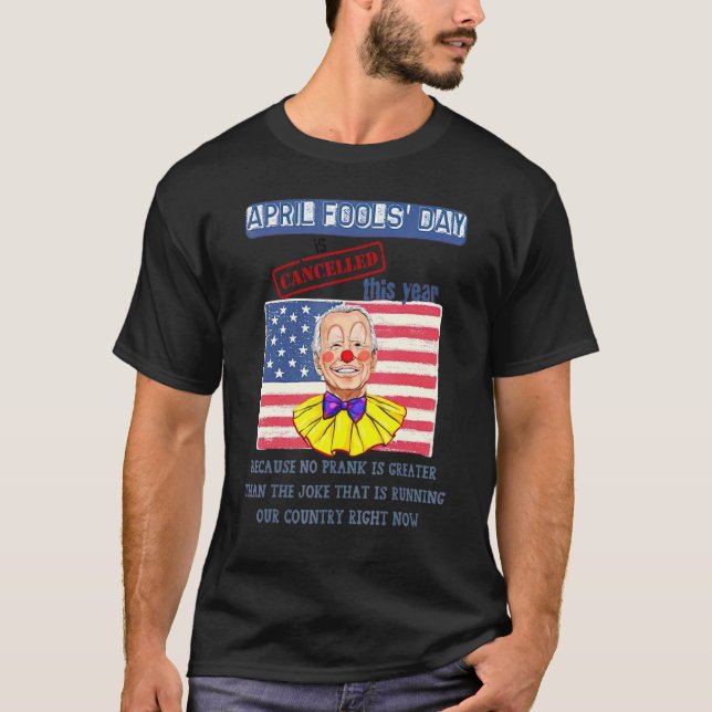 April Fools' Day Is Cancelled This Year T-Shirt (Front)