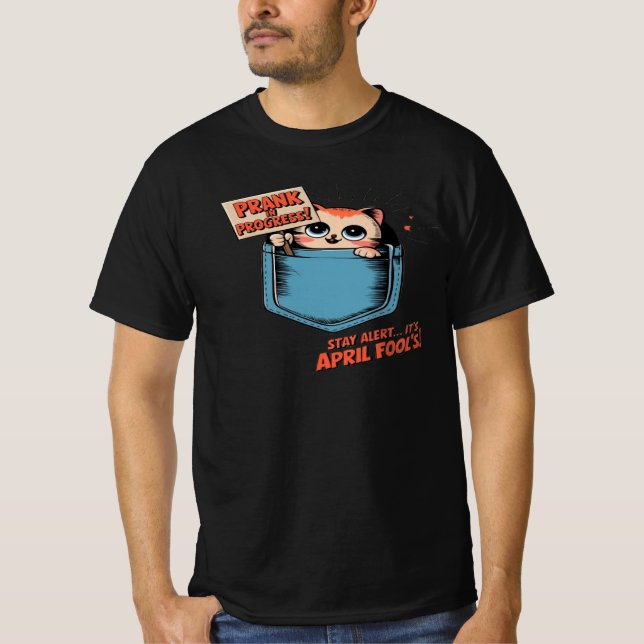 April Fool's Day Prank T-Shirt  (Front)