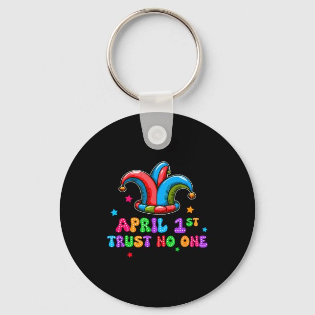 April Fool's Day Trust April 1st Prank Joke Gift  Keychain (Front)