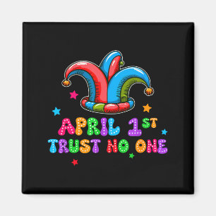 April Fool's Day Trust April 1st Prank Joke Gift Magnet
