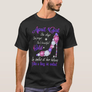 April Girl She Slays Pray Beautiful Bold High Heel T-Shirt