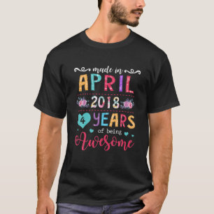 April Girls 2018 Birthday Gift 4 Years Old Made In T-Shirt