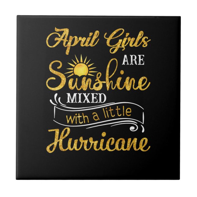 April Girls Are Sunshine Mixed With Hurricane Tile (Front)