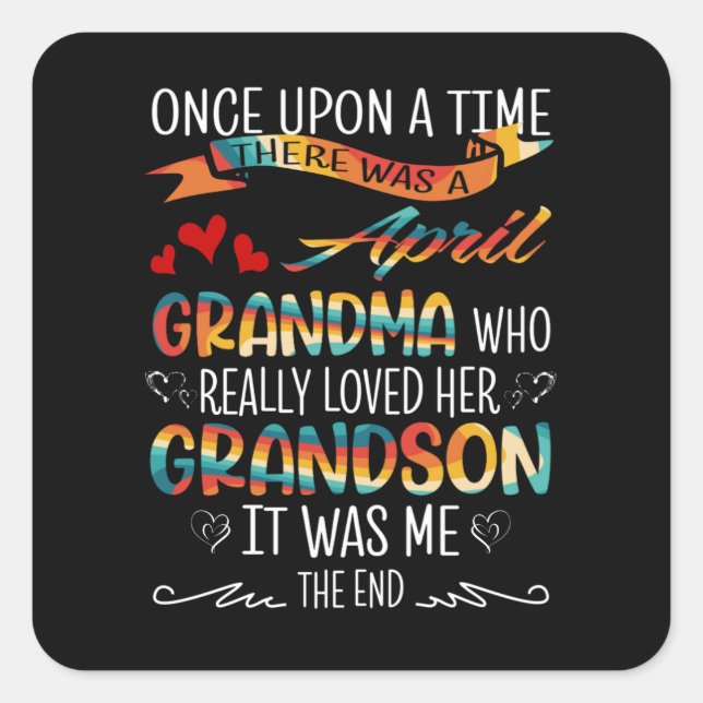 April Grandma Who Really Loved Her Grandsons Square Sticker (Front)