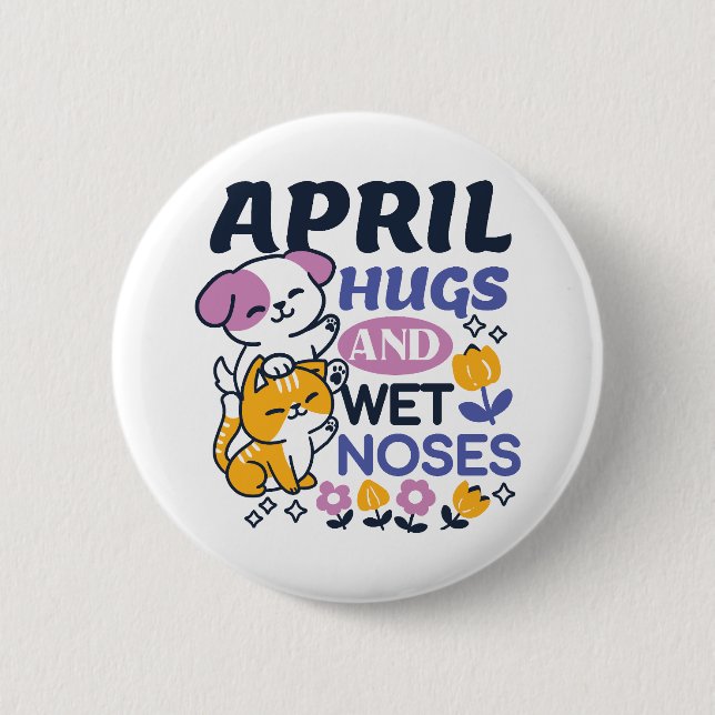 April Hugs and Wet Noses – Cute Dog and Cat Art 2 Inch Round Button (Front)