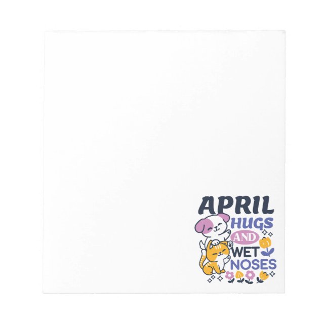 April Hugs and Wet Noses – Cute Dog and Cat Art Notepad (Front)