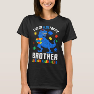 April I Wear Blue For Brother Dinosaur Autism Awar T-Shirt