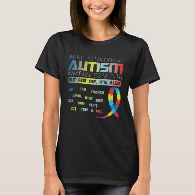 April is Autism Awareness Month T-Shirt (Front)