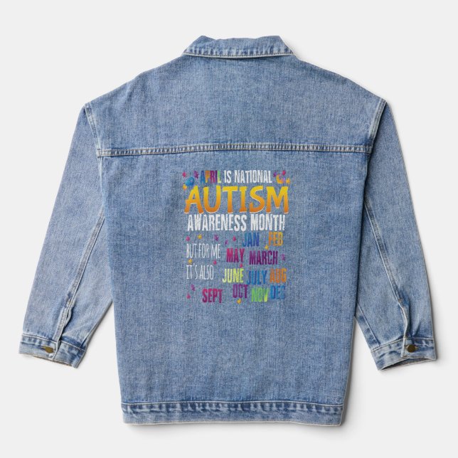 April Is National Autism Awareness Month But For A Denim Jacket (Back)