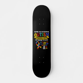April Is National Autism Awareness Month Skateboard