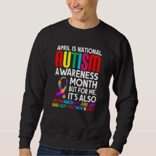 April Is National Autism Awareness Month Support M Sweatshirt