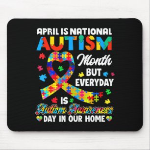 April Is National Autism Awareness Month Support T Mouse Pad