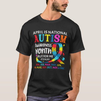 April is National Autism Awareness Month T-Shirt