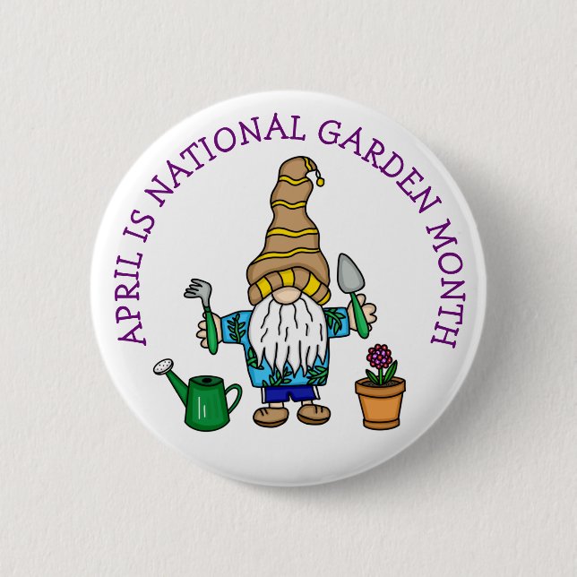 April is National Garden Month  2 Inch Round Button (Front)