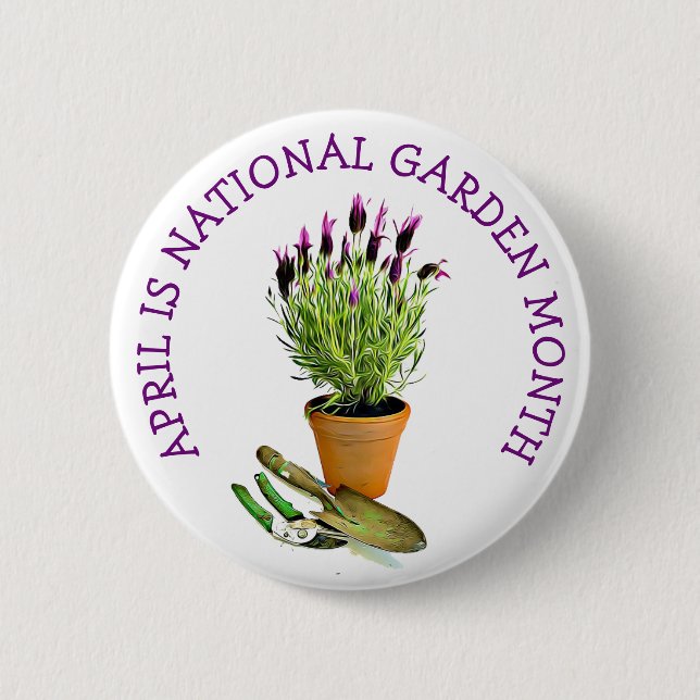 April is National Garden Month 2 Inch Round Button (Front)