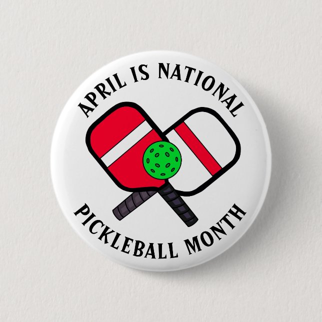 April is National Pickleball Month 2 Inch Round Button (Front)