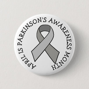 April is Parkinson's Awareness Month 2 Inch Round Button