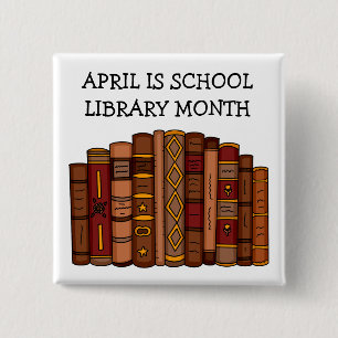 April is School Library Month 2 Inch Square Button