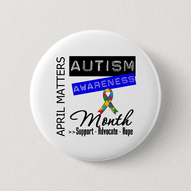 April Matters - Autism Awareness Month 2 Inch Round Button (Front)