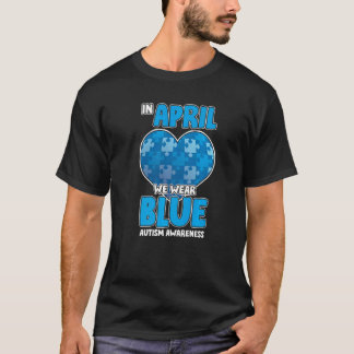 April Puzzle Autism Awareness Ribbon Autistic Hear T-Shirt