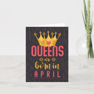 April Queens Happy Birthday Card