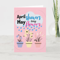 APRIL SHOWERS BRING MAY FLOWERS
