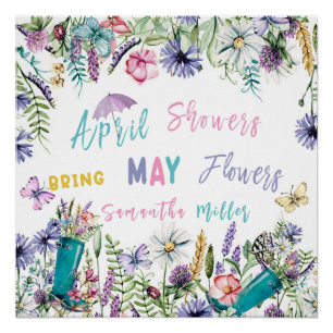 April Showers Bring May Flowers Poster