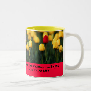 April showers Bring May flowers Two-Tone Coffee Mug