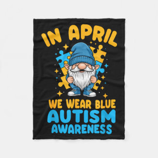 April wear blue autism acceptance gnome puzzle  fleece blanket